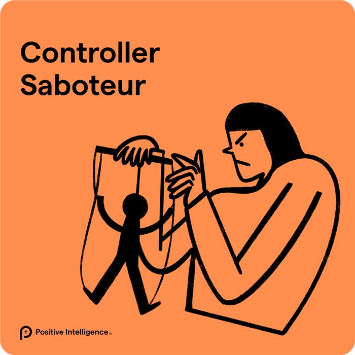 The Controller Saboteur, Positive Intelligence®